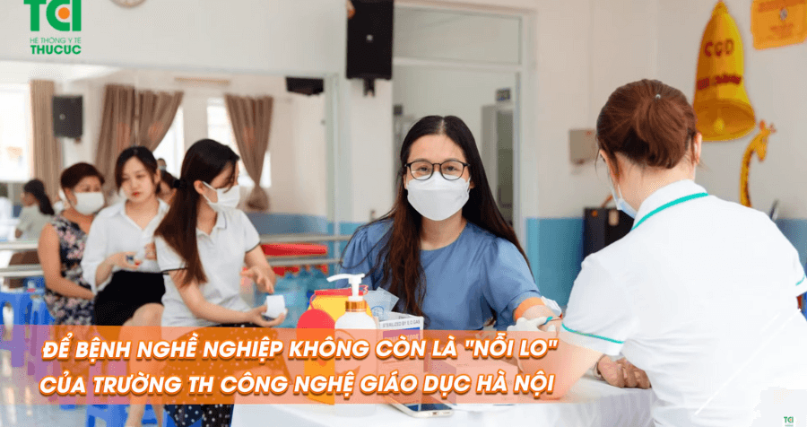 Khám sức khỏe giáo Viên trường TH Công nghệ giáo dục Hà Nội