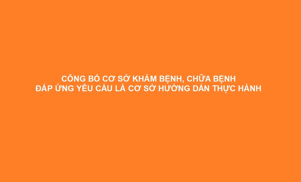 Công bố cơ sở khám bệnh, chữa bệnh đáp ứng yêu cầu là cơ sở hướng dẫn thực hành &#8211; Bệnh viện ĐKQT Thu Cúc