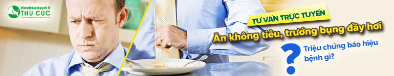 TVTT: "Ăn không tiêu, trướng bụng đầy hơi