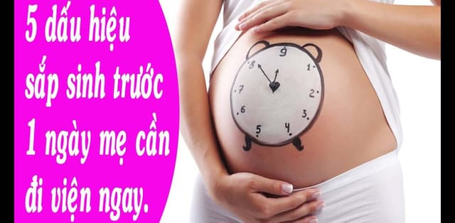 Dấu hiệu sắp sinh trước 1 tuần