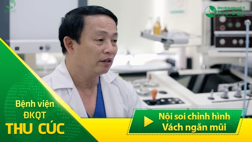 Phẫu thuật nội soi chỉnh hình vách ngăn mũi tại BV Thu Cúc