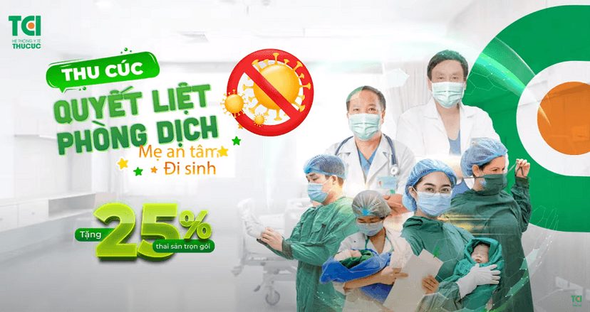 THU CÚC QUYẾT LIỆT PHÒNG DỊCH – MẸ ĐI SINH AN TÂM – ƯU ĐÃI 40% GÓI SINH