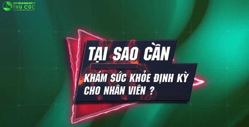 Tại sao cần khám sức khỏe định kỳ cho nhân viên?