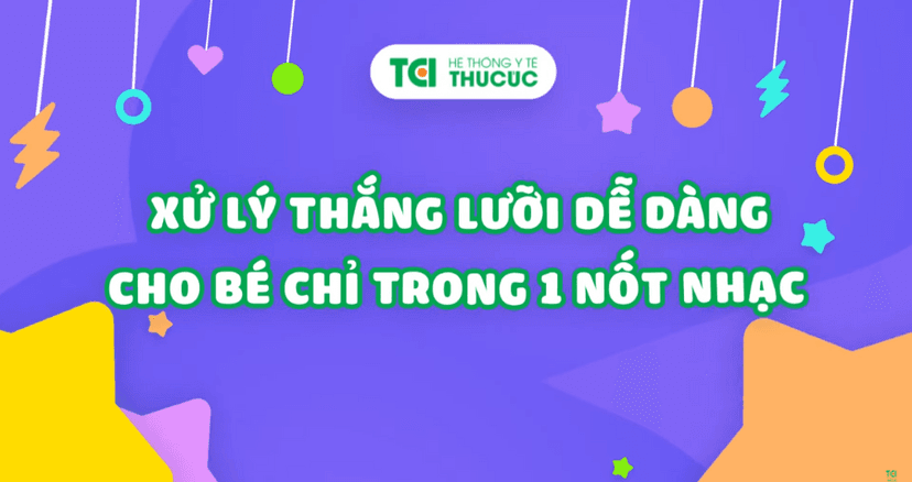 Cắt thắng lưỡi cho bé nhẹ nhàng không đau không khóc