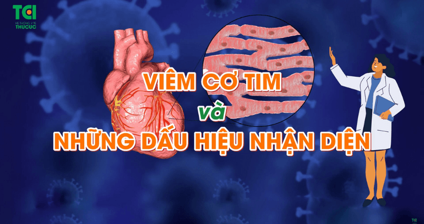 Giải mã bệnh viêm cơ tim và các nguy cơ đối với sức khỏe