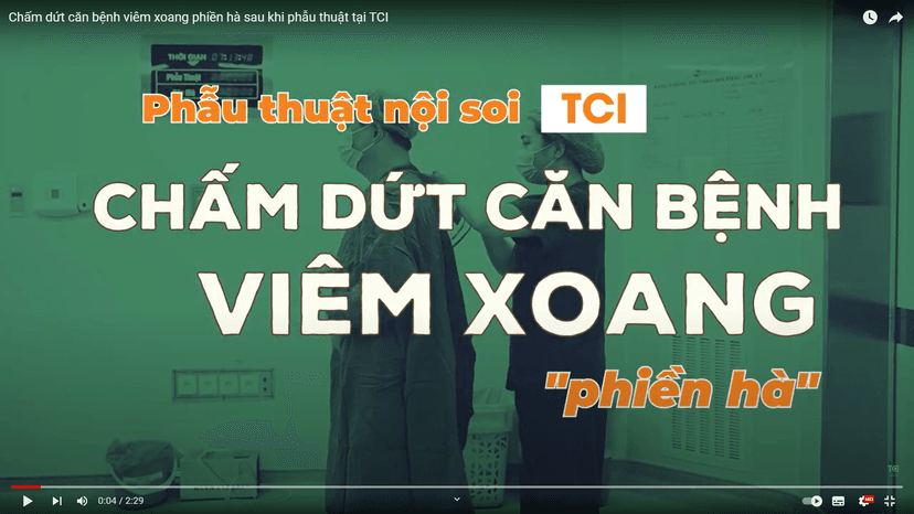 Chấm dứt căn bệnh viêm xoang phiền hà sau khi phẫu thuật tại TCI