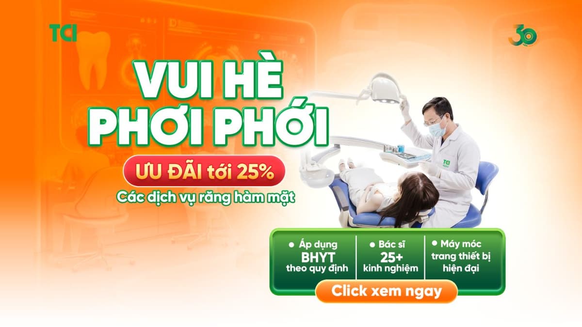 Vui hè phơi phới – Ưu đãi tới 25% các dịch vụ răng hàm mặt