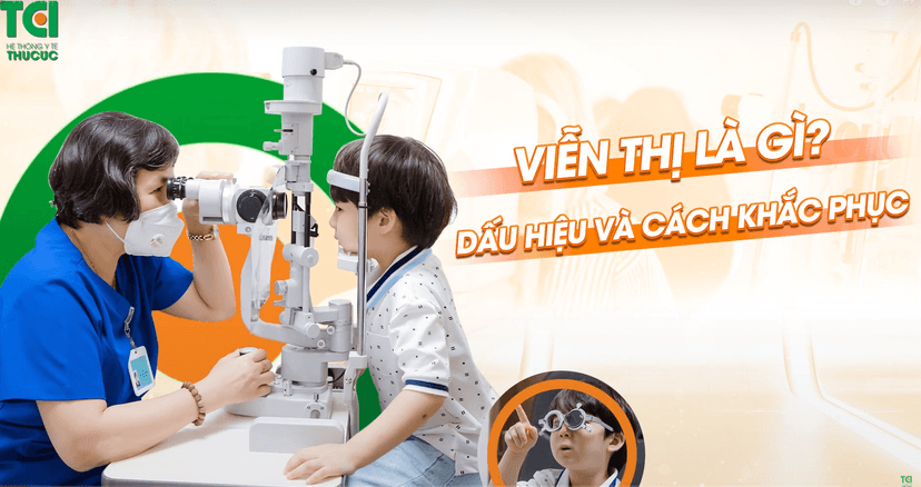 Dấu hiệu và cách khắc phục viễn thị