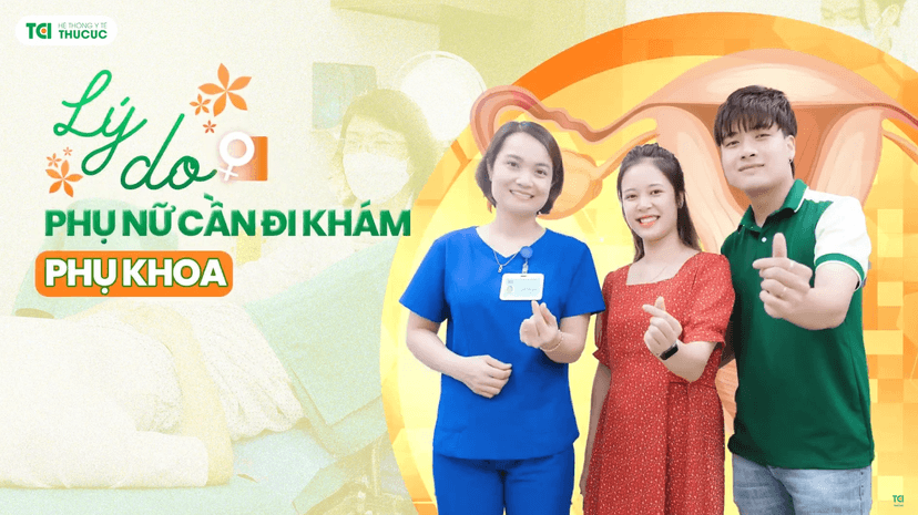 Khám phụ khoa vì sao phụ nữ cần khám định kỳ?