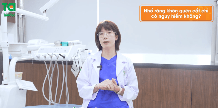 Nhổ răng khôn quên cắt chỉ có nguy hiểm không?