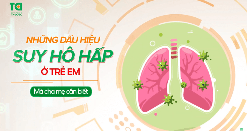 Những dấu hiệu suy hô hấp ở trẻ em mà cha mẹ cần biết