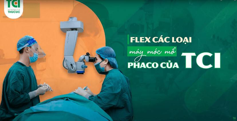 Flex dịch vụ mổ Phaco tại TCI
