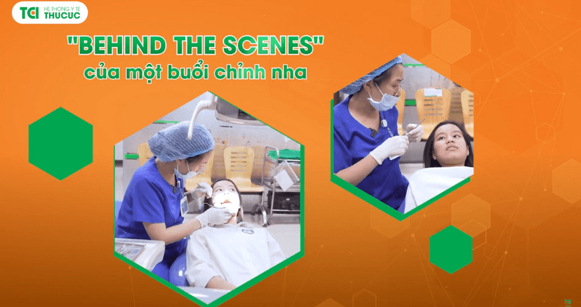 Behind the sences của một buổi chỉnh nha