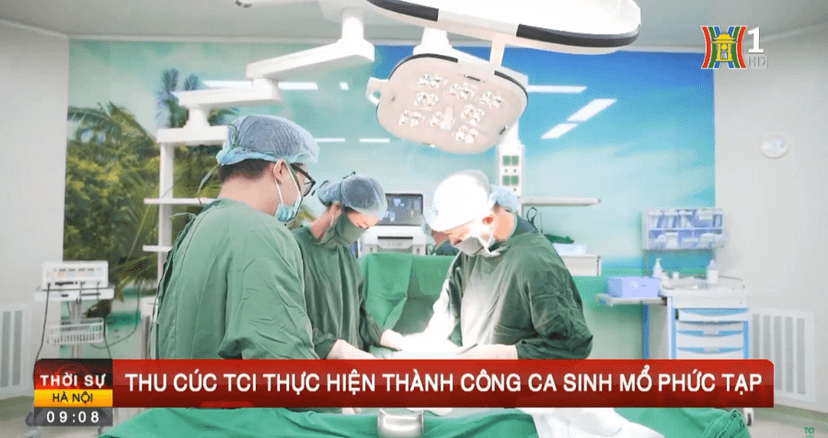 Đài THHN đưa tin: TCI thực hiện thành công ca sinh nở mẹ mang thai 3 lần, mắc đa vấn đề sản khoa