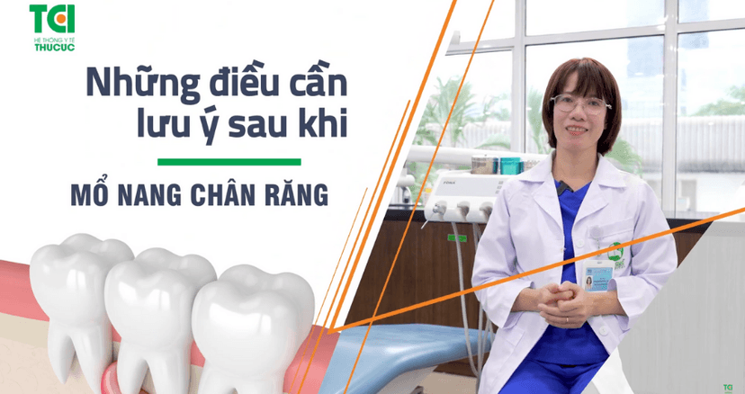 Mổ nang chân răng và những điều cần lưu ý