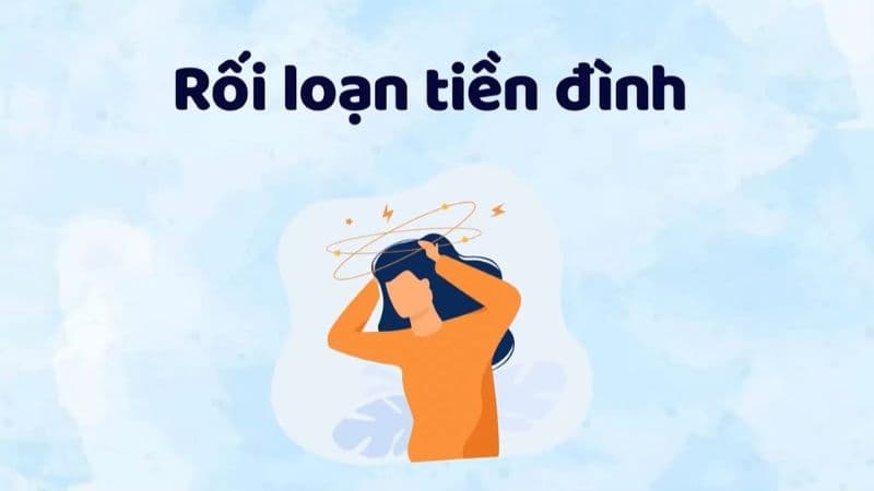 Dấu hiệu rối loạn tiền đình là bệnh gì?