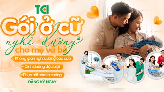 Gói ở cữ nghỉ dưỡng TCI cho mẹ và bé