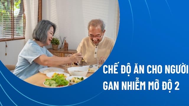 Chế độ ăn cho người gan nhiễm mỡ độ 2