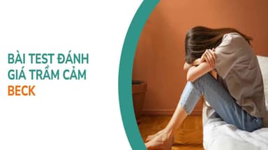 Cách làm bài test trầm cảm beck