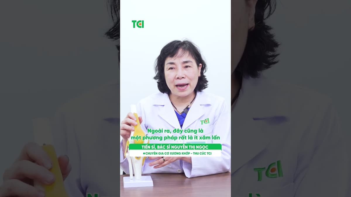 "Giải pháp ""cứu cánh"" hiệu quả cho bệnh nhân thoái hóa khớp