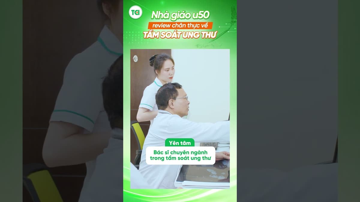 Khi Nhà giáo U50 review chân thực về tầm soát ung thư