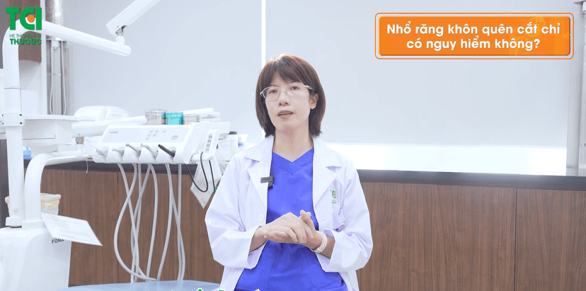 Nhổ răng khôn quên cắt chỉ có nguy hiểm không?