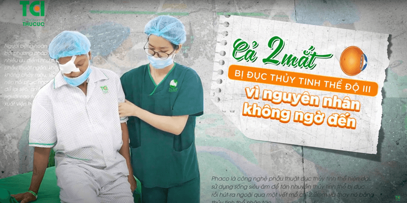Cả 2 mắt bị đục thủy tinh thể độ III vì nguyên nhân không ngờ đến