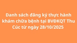 Danh sách đăng ký thực hành tại BVĐKQT Thu Cúc từ 28/10/2025