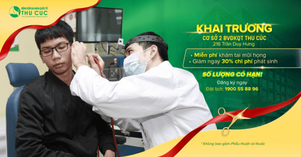 Miễn phí khám tai mũi họng dịp khai trương Phòng khám ĐKQT Thu Cúc