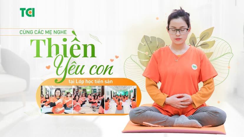 “Thiền yêu con” chỉ 5 phút mỗi ngày giúp mẹ và bé thêm yêu thương, gắn kết