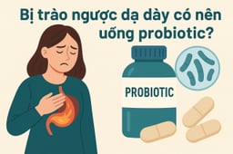 Bị trào ngược dạ dày có nên uống probiotic và những lưu ý