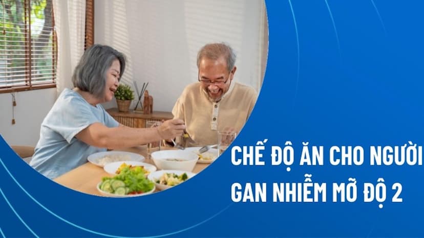 Chế độ ăn cho người gan nhiễm mỡ độ 2