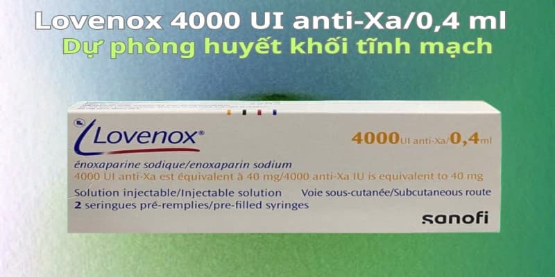 thuốc chống đông lovenox