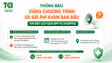 Thông báo dừng chương trình ưu đãi phí khám ban đầu khi đặt lịch qua App TCI Hospital