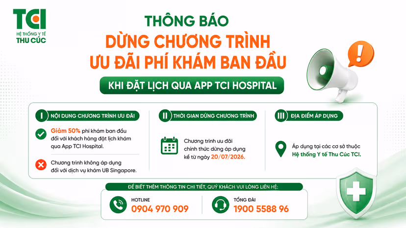 Thông báo dừng chương trình ưu đãi phí khám ban đầu khi đặt lịch qua App TCI Hospital