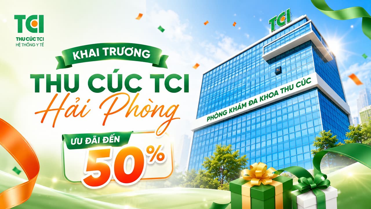Khai trương Thu Cúc TCI Hải Phòng Ưu đãi tới 50%, quà tặng 10 tỷ đồng