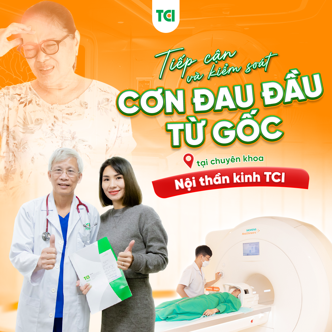 KHÁM VÀ ĐIỀU TRỊ ĐAU ĐẦU HIỆU QUẢ TẠI TCI