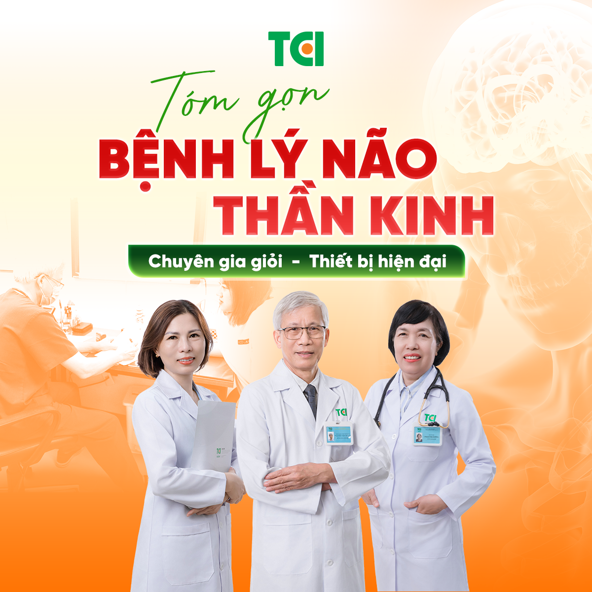 BẮT GỌN BỆNH LÝ NÃO, THẦN KINH HIỆU QUẢ