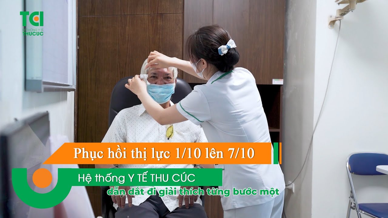 Phục hồi thị lực 1/10 lên 7/10 💁 Nhờ mổ mắt Phaco tại TCI