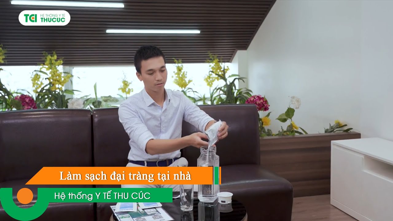 Hướng dẫn quy trình làm sạch đại tràng tại nhà
