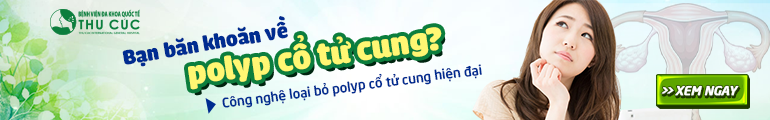 Mổ cắt polyp cổ tử cung ở Bệnh viện ĐKQT Thu Cúc là lựa chọn của nhiều người