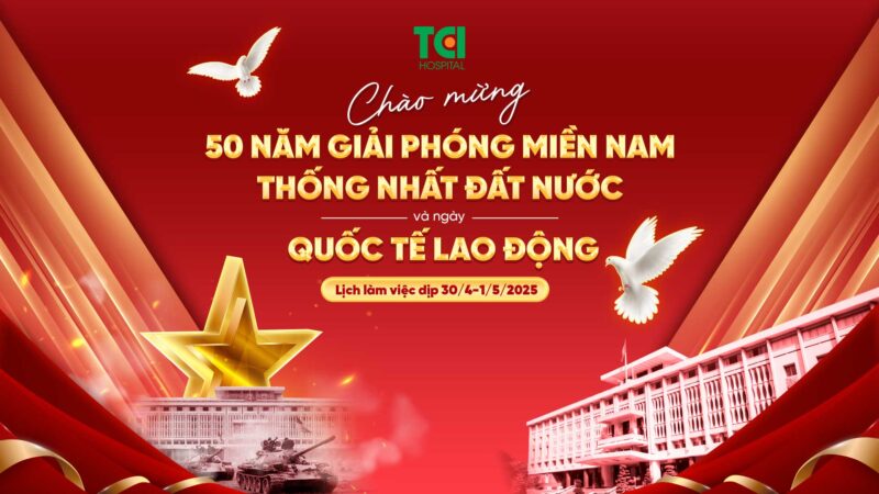 THÔNG BÁO LỊCH LÀM VIỆC DỊP LỄ 30/4-01/5/2025 TẠI HỆ THỐNG Y TẾ THU CÚC TCI